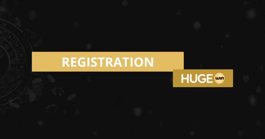 Hugewin Registration Procedure